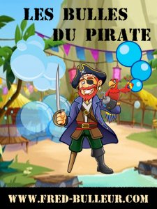 les bulles du pirate / spectacle pour enfants - spectacle de Noël - spectacle de fin d'année - magicien